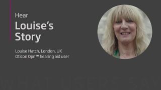 Oticon Opn™ hearing aid user - Louise Hatch testimonial (Full story)